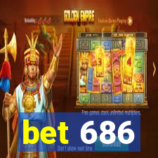 bet 686